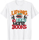 Lifting To Hold More Books Gym Fitness Women Bodybuilding T-Shirt - T-Shirt | White