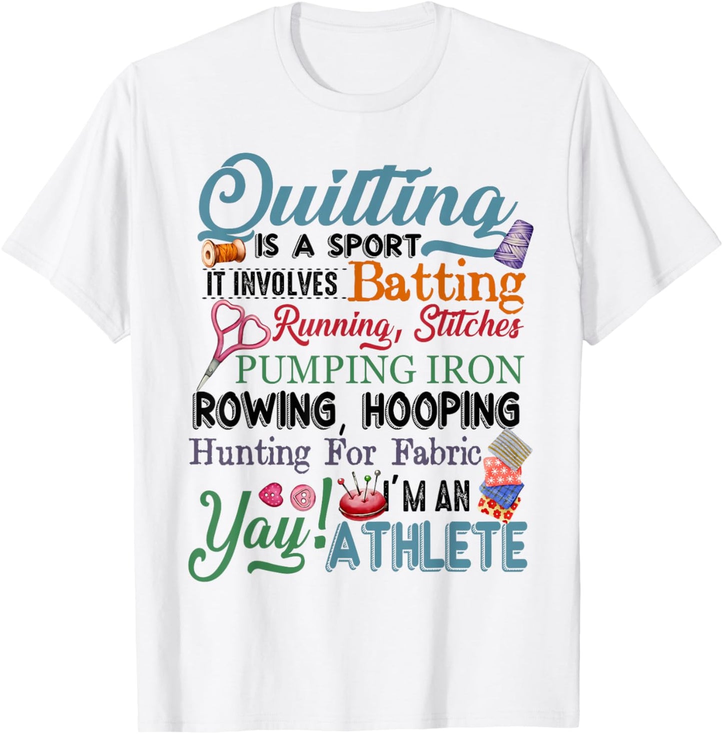 Quilting Is A Sport It Involves Batting Running Stitches T-Shirt - T-Shirt | White