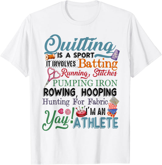 Quilting Is A Sport It Involves Batting Running Stitches T-Shirt - T-Shirt | White