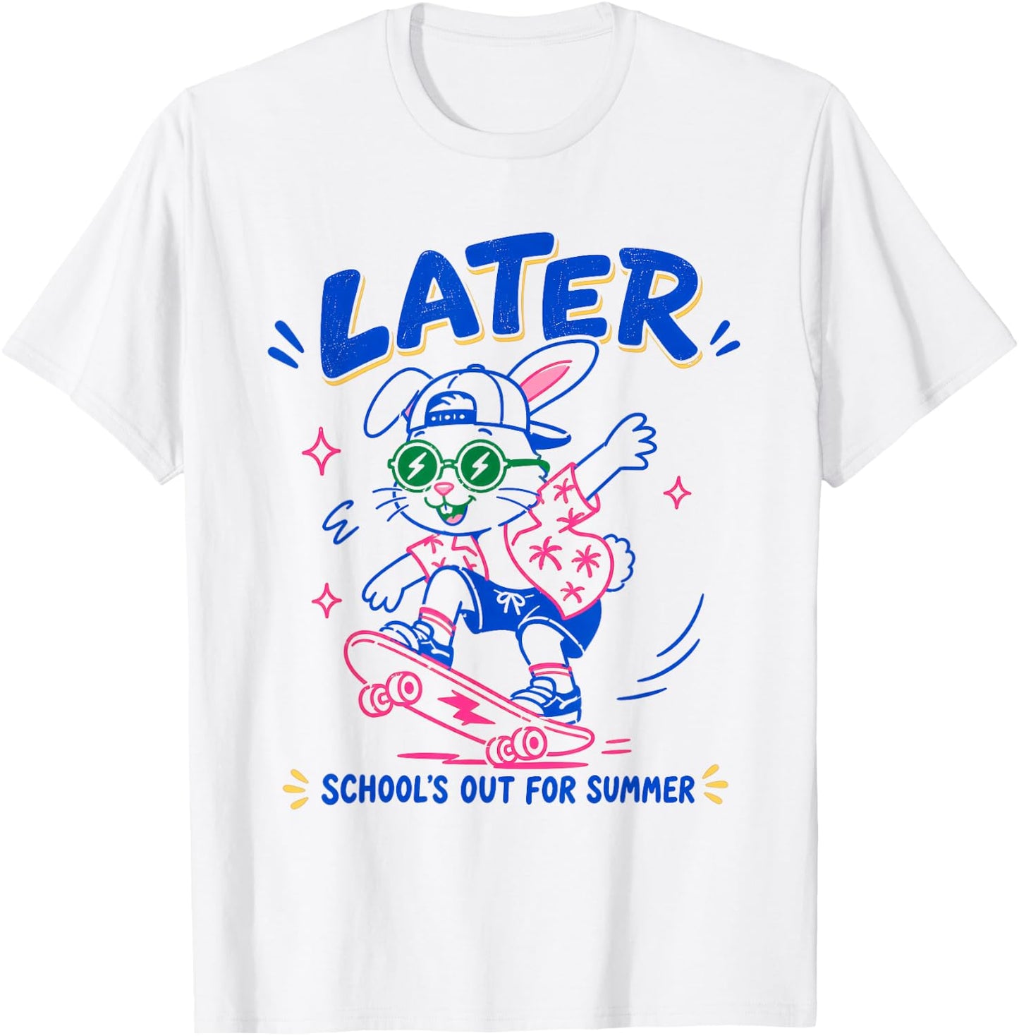 Cute Later Bunny School's Out for Summer for Students T-Shirt - T-Shirt | White
