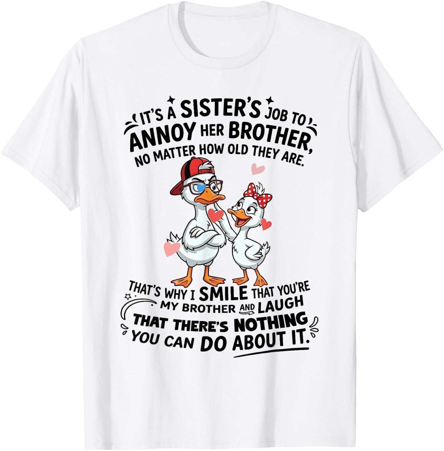 Its A Sisters Job to Annoy Her Brother Cute Ducks T-Shirt - T-Shirt | White