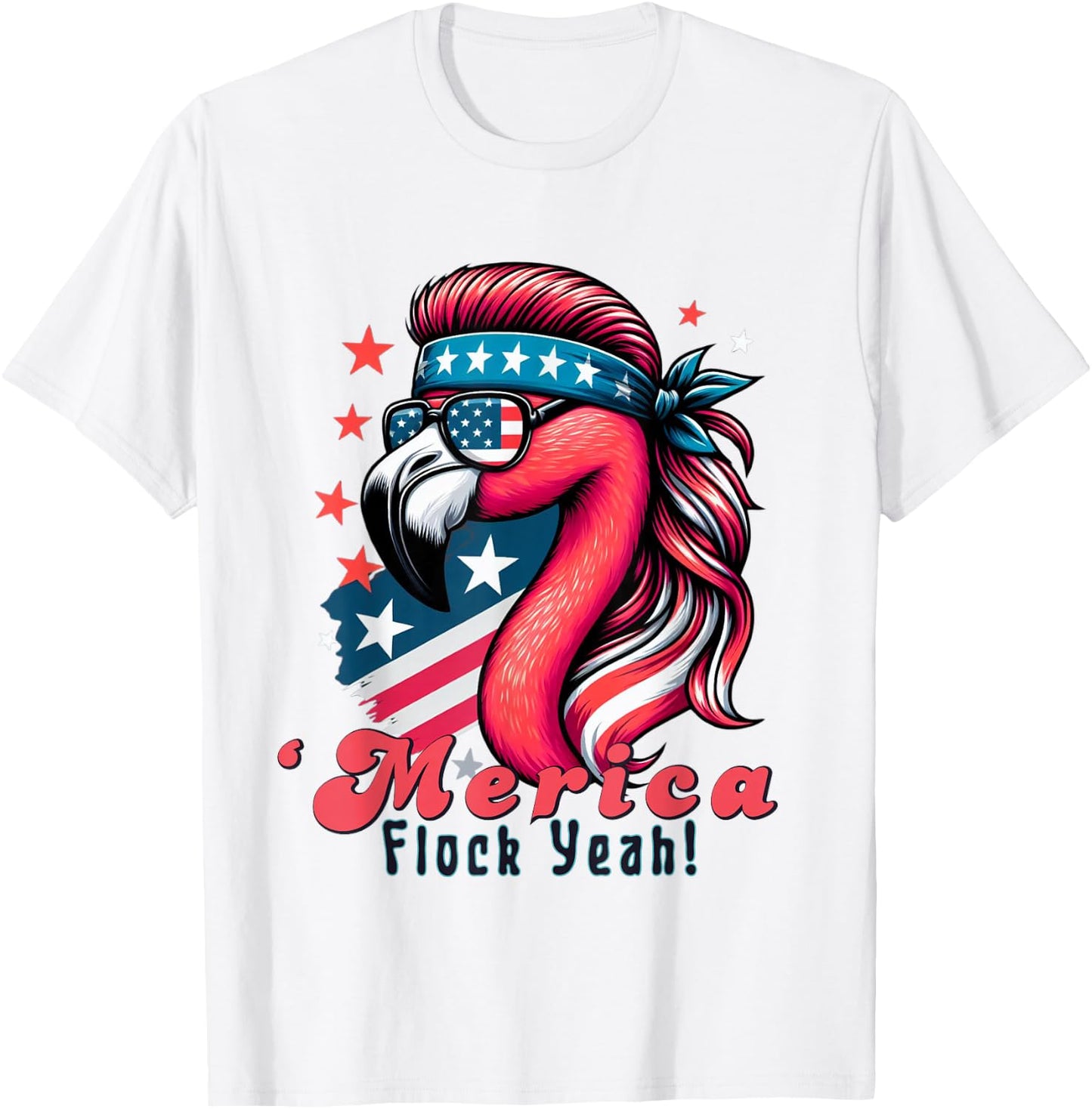 Merica Flock Yeah Funny Flamingo Mullet 4th of July Usa Flag T-Shirt - T-Shirt | White