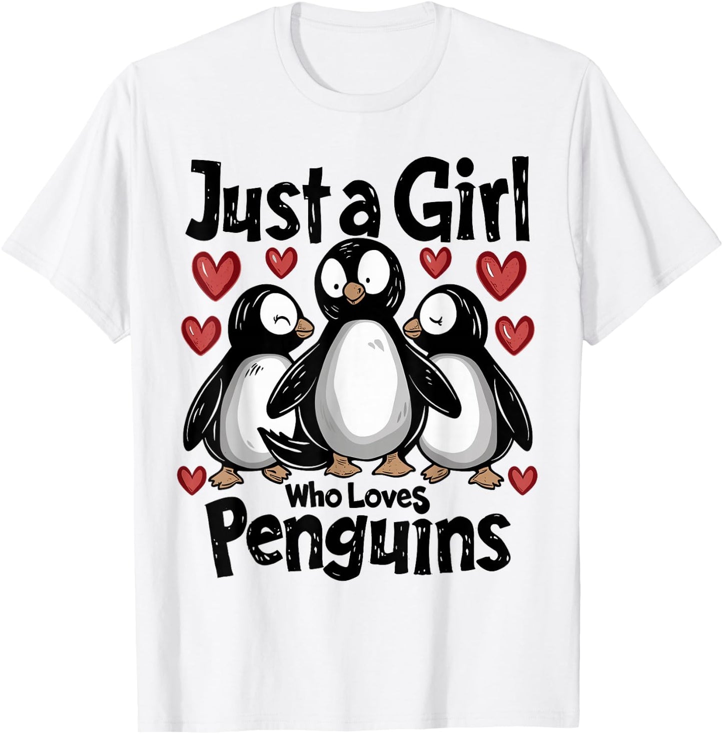 Cute Penguin Lovers Gift Just A Girl Who Loves Penguins T-Shirt - T-Shirt | White