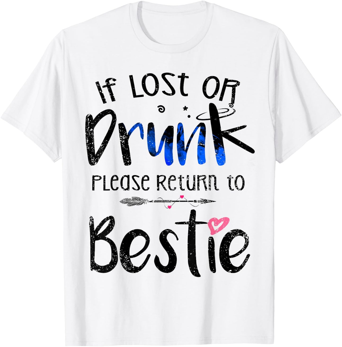 If lost or drunk please return to bestie Best Friend Party T-Shirt - T-Shirt | White