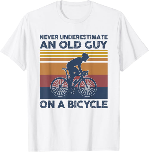 Never Underestimate An Old Guy On A Bicycle Vintage Cycling