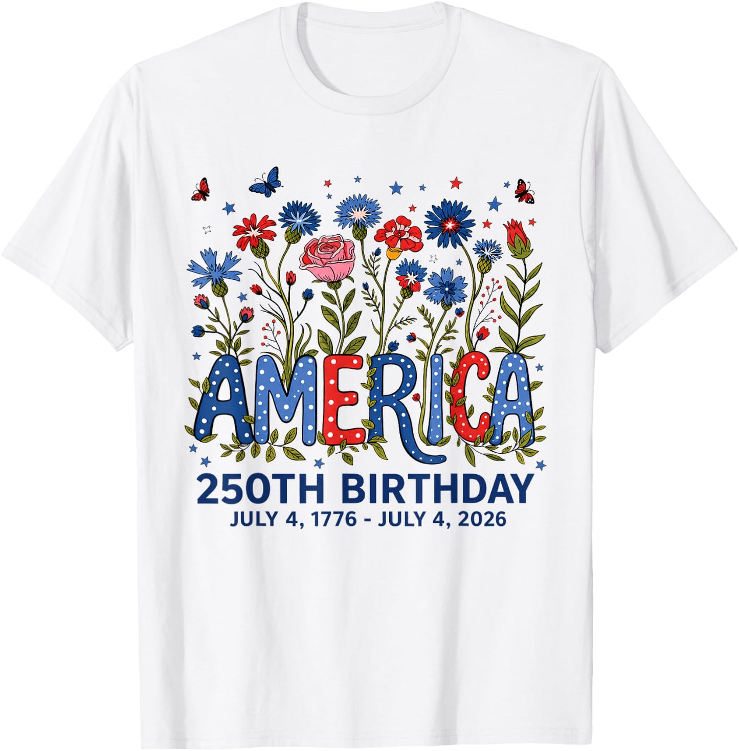 250th Birthday 250 Anniversary 250 Years USA 4th July T-Shirt - T-Shirt | White