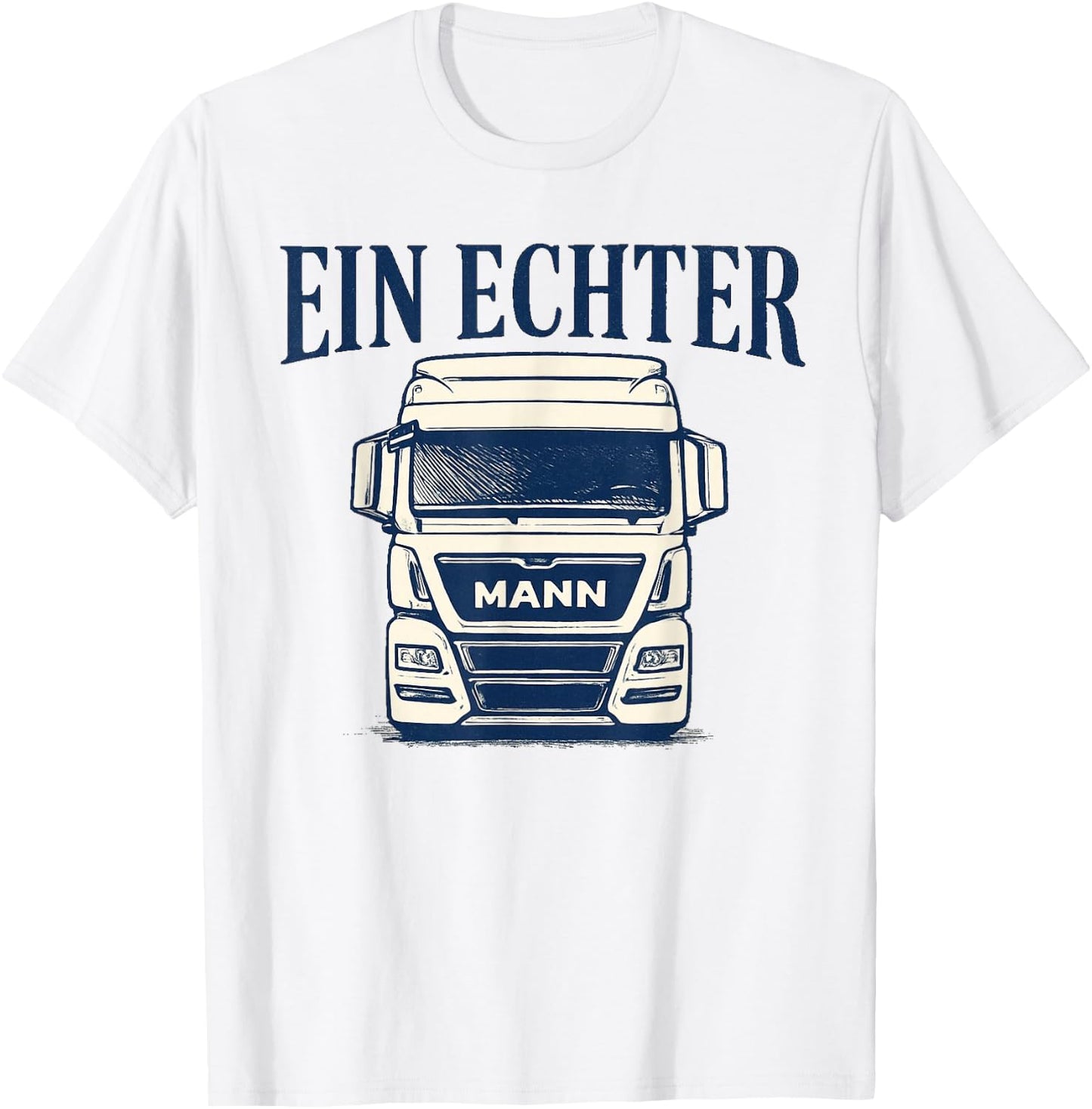 Herren LKW Fahren Berufskraftfahrer Lustig Spruch Echter Man T-Shirt - T-Shirt | White