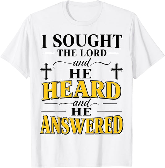 Christian I Sought The Lord He Answered Believer T-Shirt - T-Shirt | White