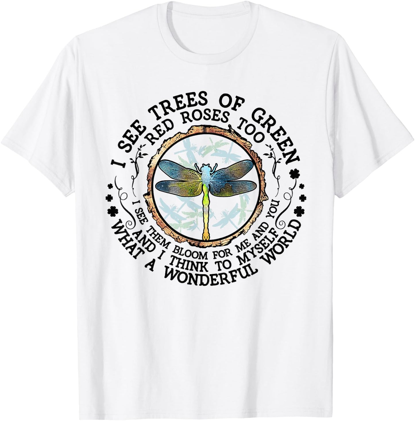 I see trees of green red roses too I see them bloom in me T-Shirt - T-Shirt | White