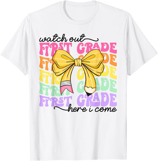 Watch Out First Grade Here I Come Back to School Teacher Kid T-Shirt - T-Shirt | White