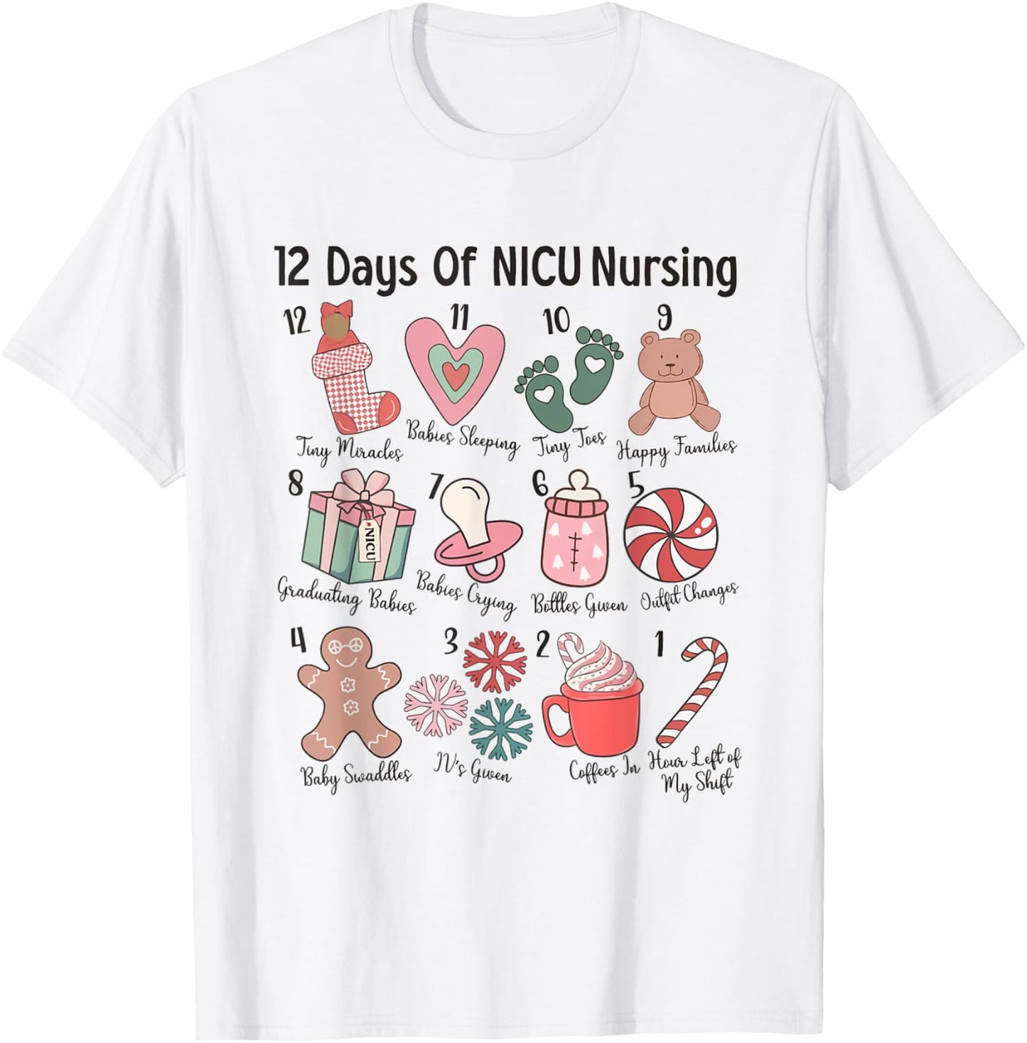 12 Days of NICU Nursing NICU Christmas Neonatal ICU Nurse T-Shirt - T-Shirt | White