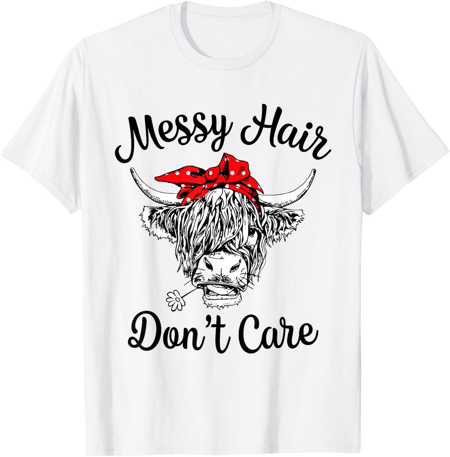 Scottish Highland Cow Cattle Bandana Messy Hair Don't Care T-Shirt - T-Shirt | White