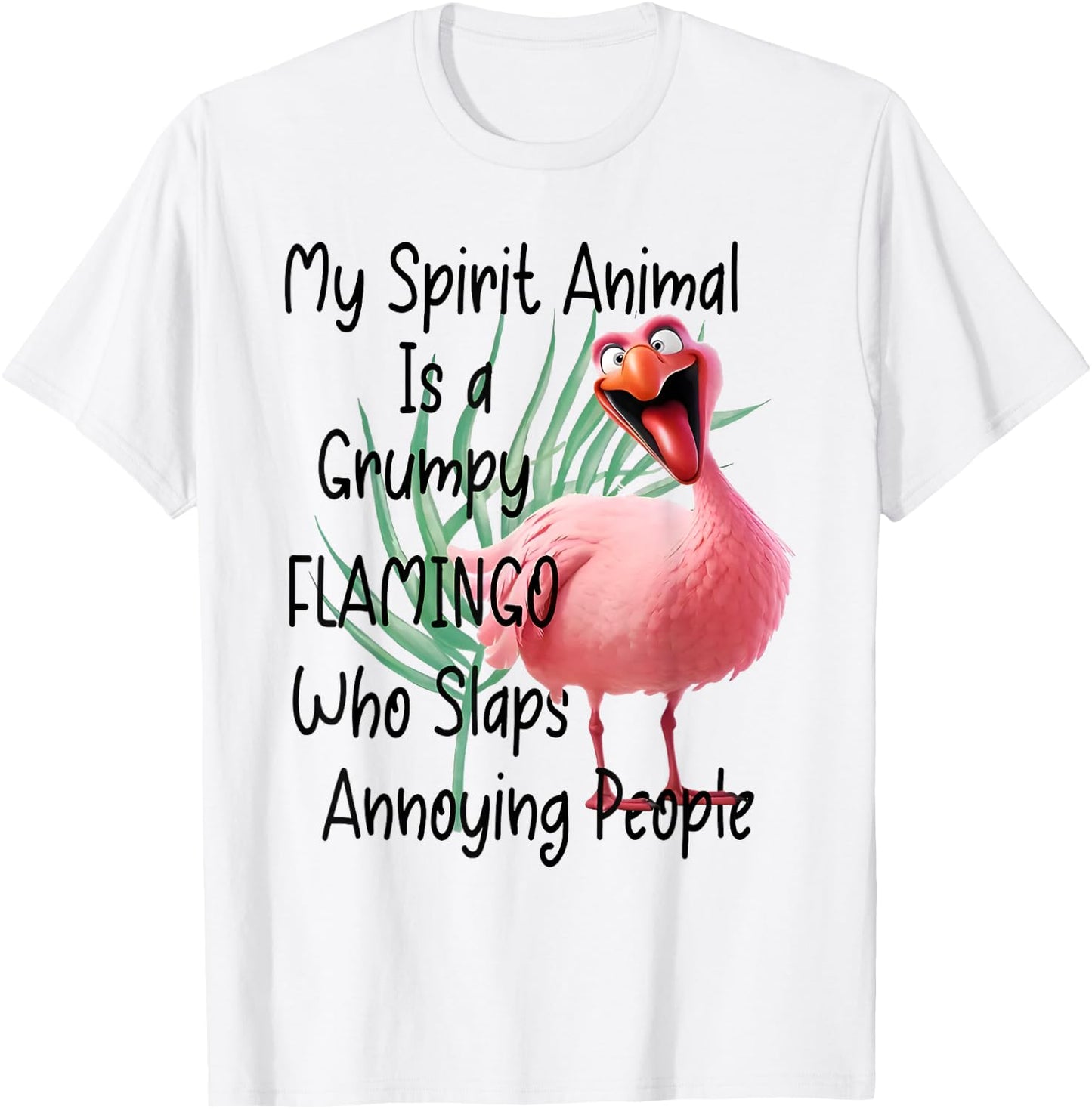 My Spirit Animal Is Grumpy Flamingo Slaps Annoying People T-Shirt - T-Shirt | White