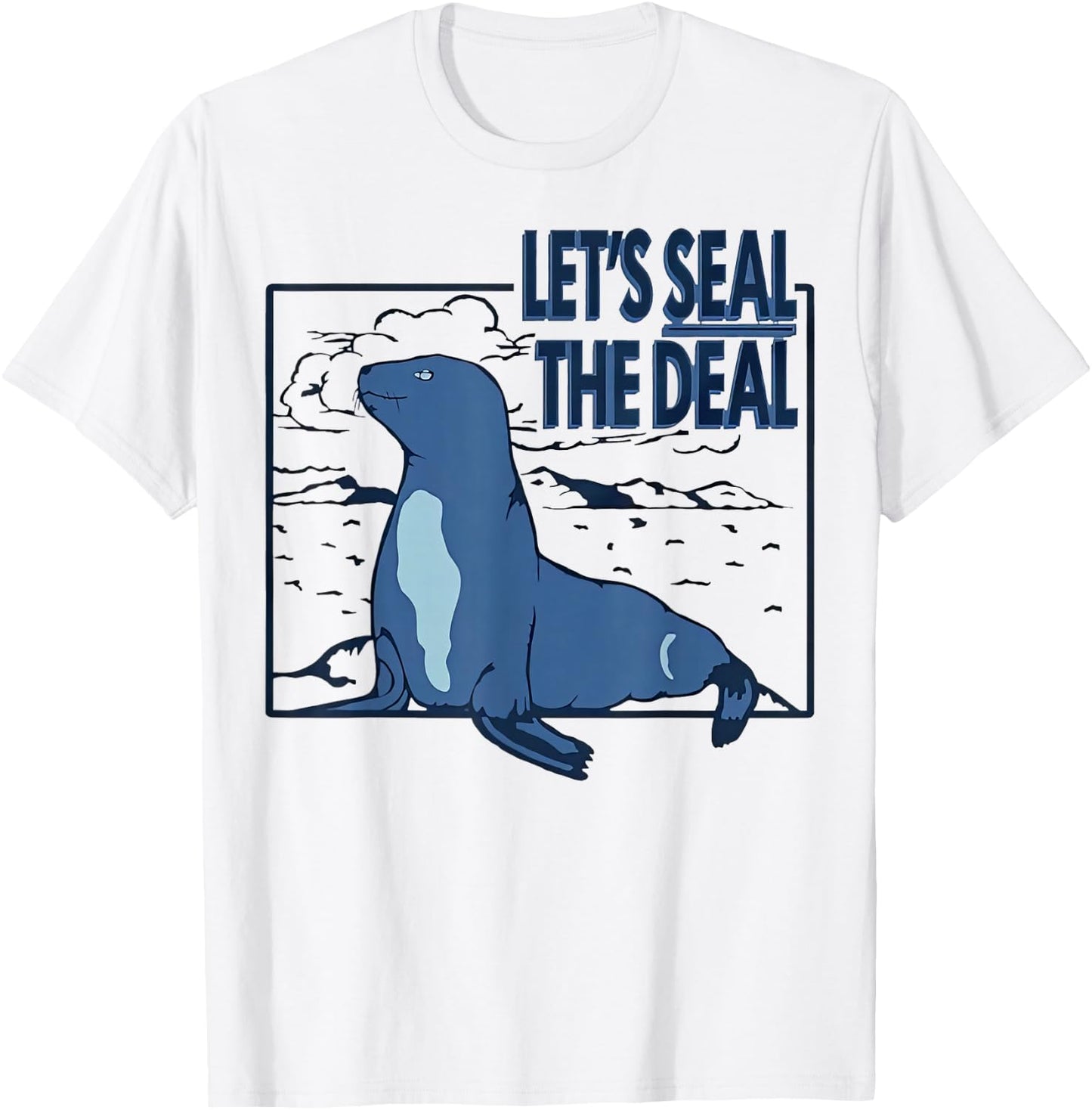 Let'S Seal The Deal Sea Lion T-Shirt - T-Shirt | White
