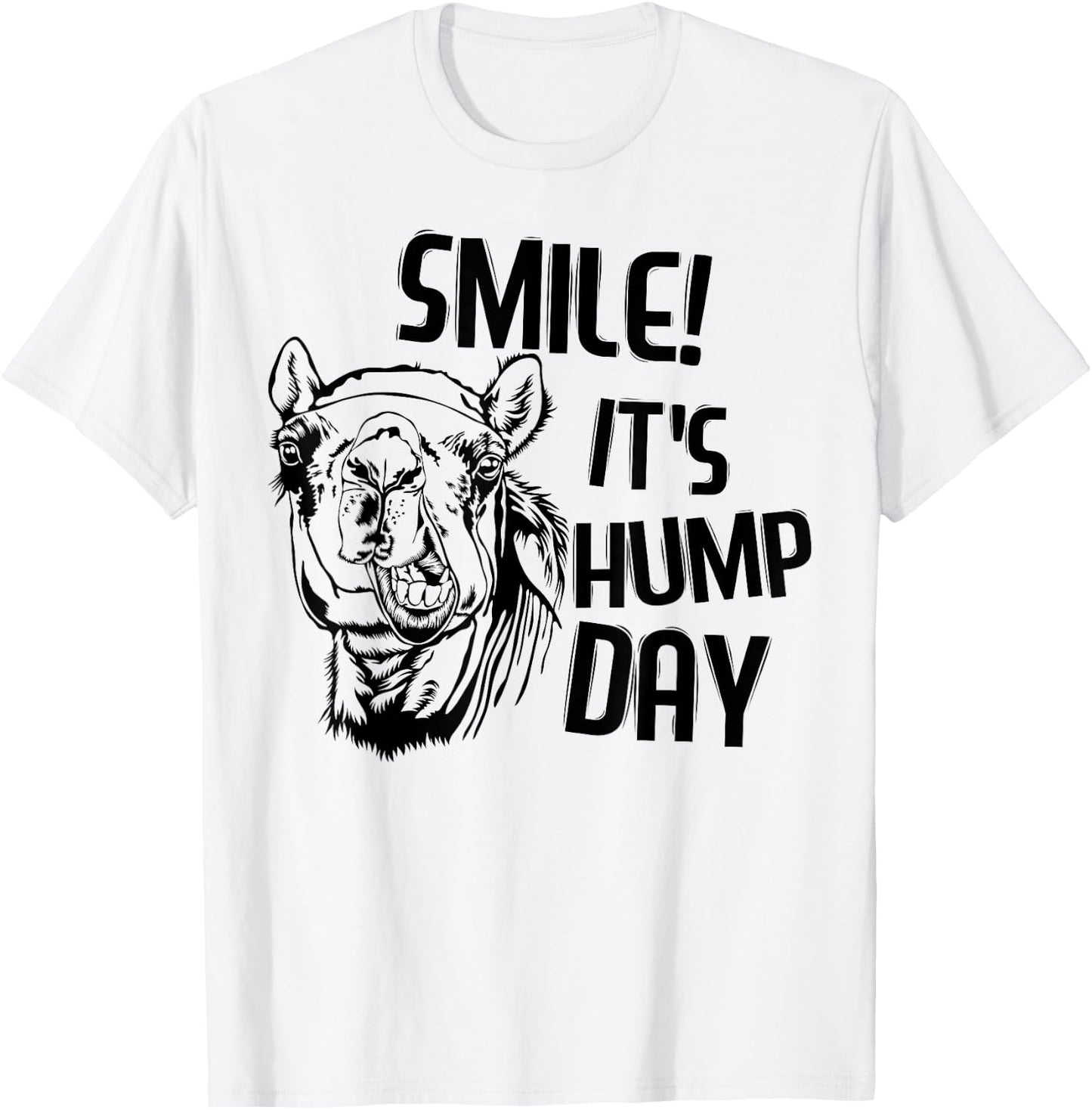 Funny Camel Smile! It's Hump Day Funny Hump Day T-Shirt - T-Shirt | White