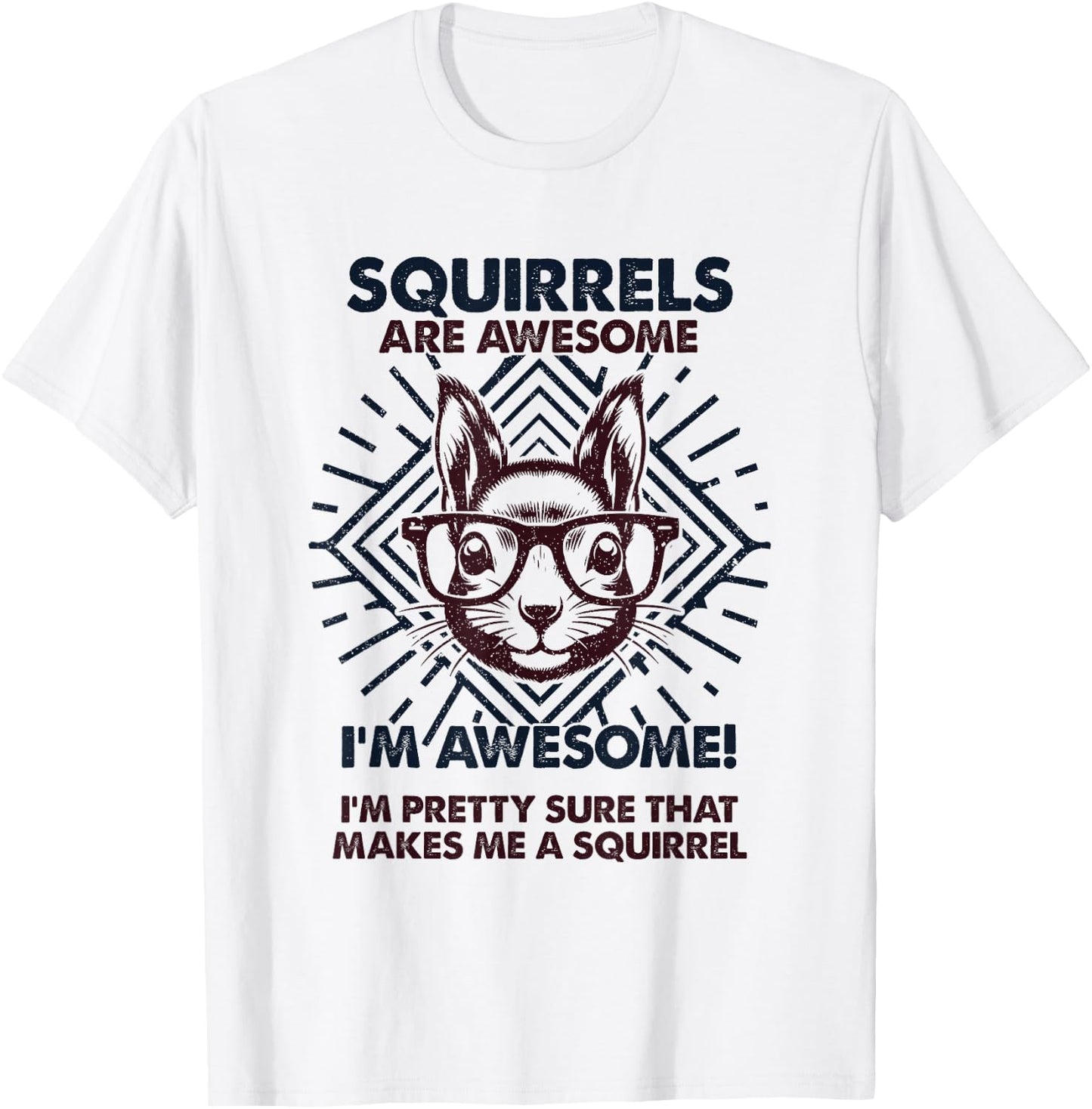 Squirrels Are Awesome - Funny Squirrel Mom Dad T-Shirt - T-Shirt | White