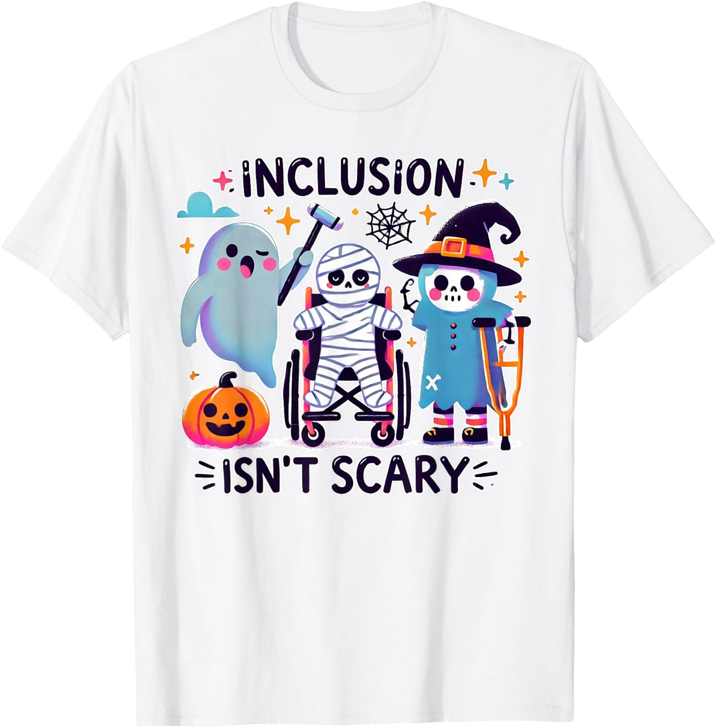 Inclusion Isn't Scary Special Education Sped Teacher T-Shirt - T-Shirt | White
