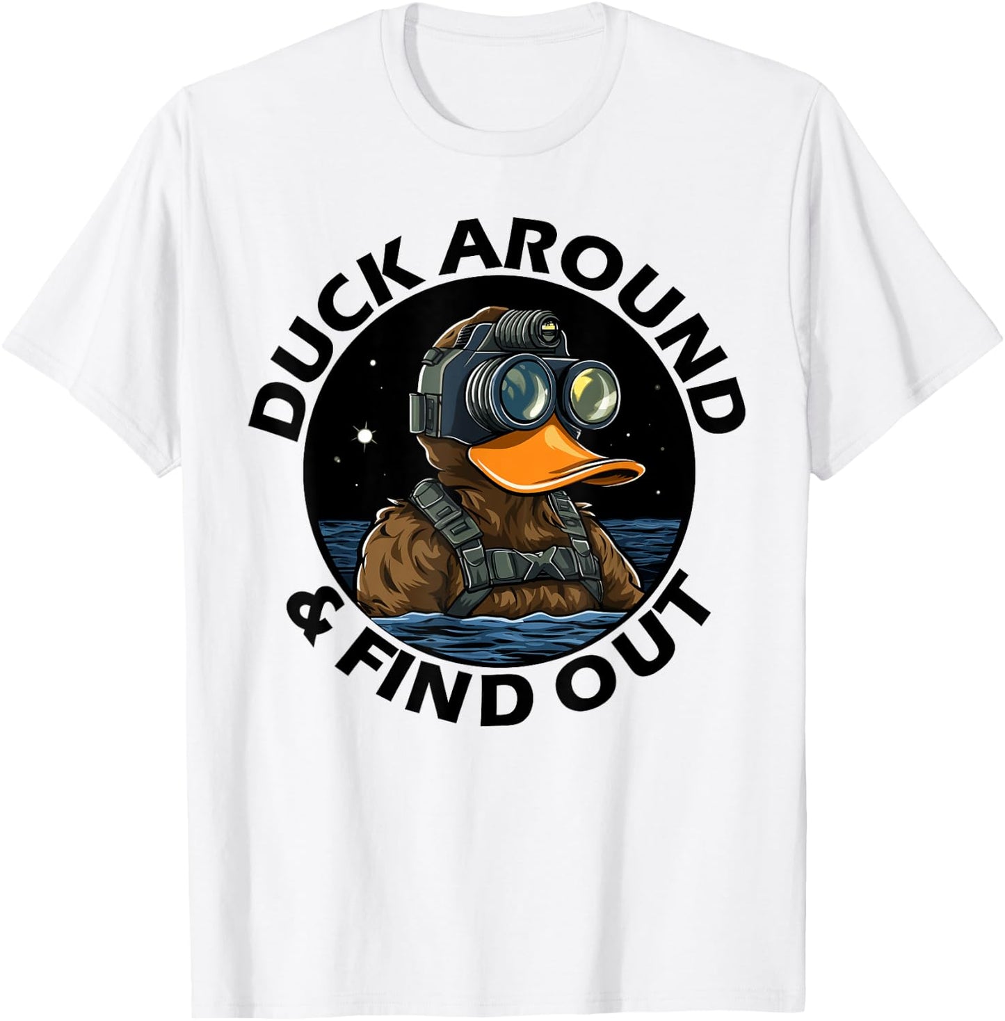 Duck Around and Find Out Funny Tactical Operator Gym T-Shirt - T-Shirt | White