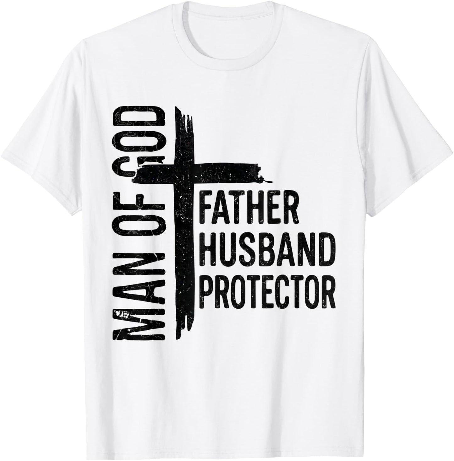 Man of God Father Husband Protector Christian Fathers Day T-Shirt - T-Shirt | White