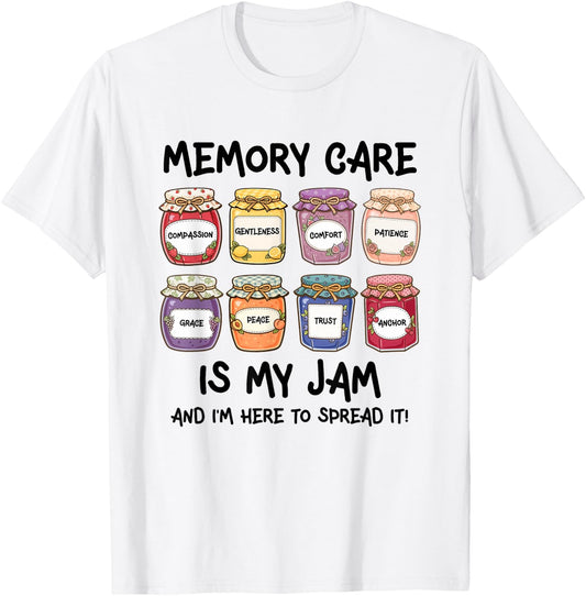 Funny CNA Memory Care is My Jam Alzheimer's Caregiver T-Shirt - T-Shirt | White