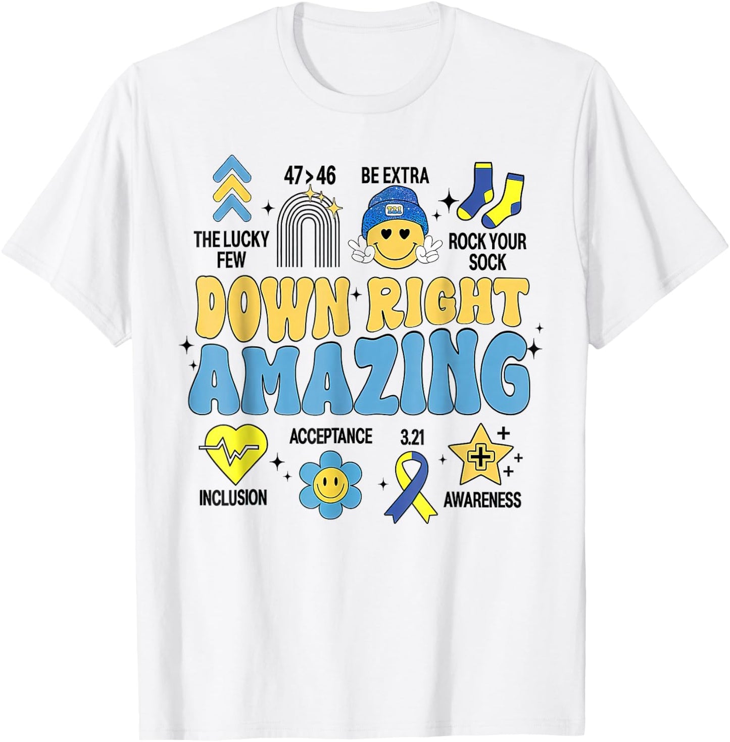 Down Right Amazing, Down Syndrome Awareness T-Shirt - T-Shirt | White