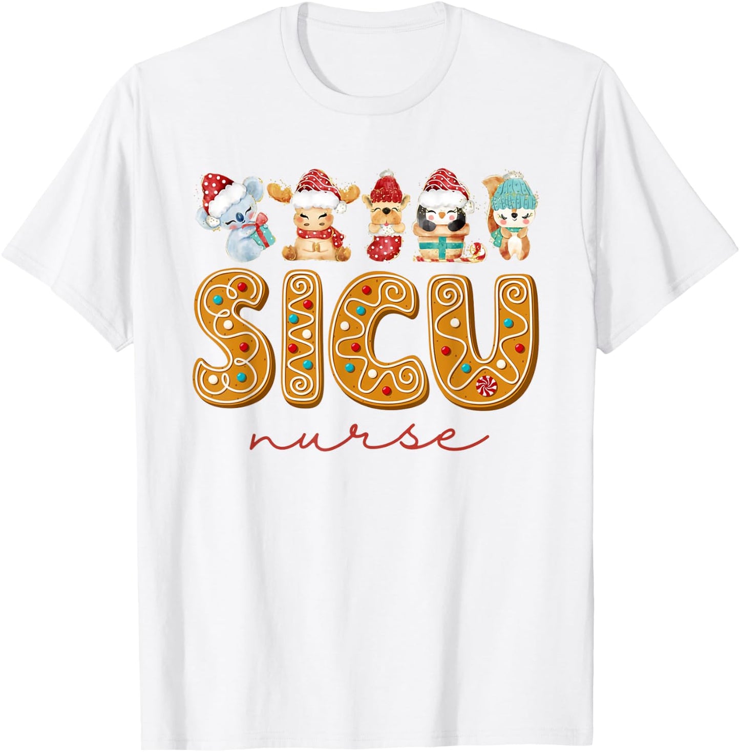 SICU Nurse Christmas Gingerbread Surgical Intensive Care T-Shirt - T-Shirt | White