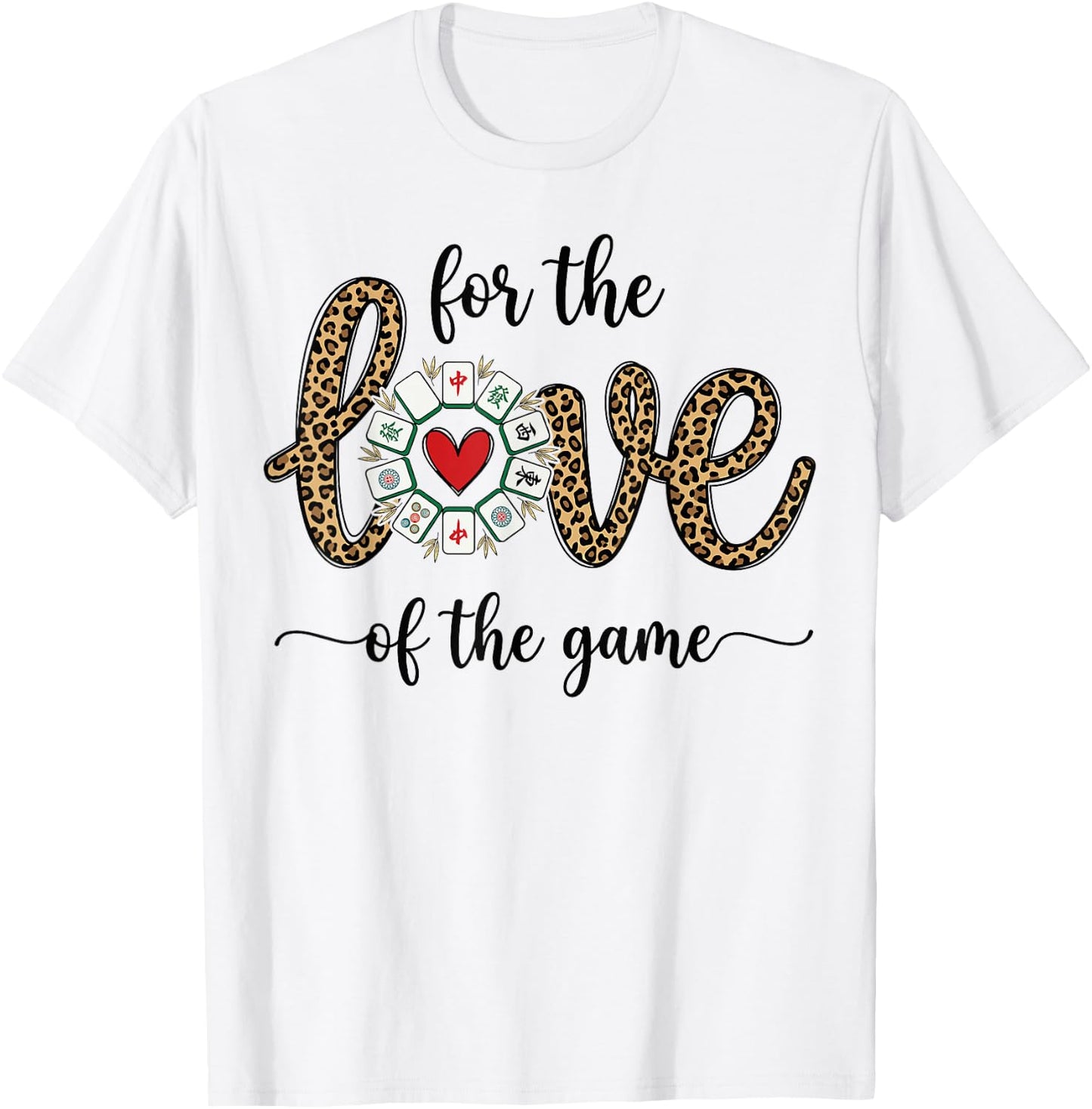 Love for The Game Mahjong Love Playing Chinese Game Funny T-Shirt - T-Shirt | White