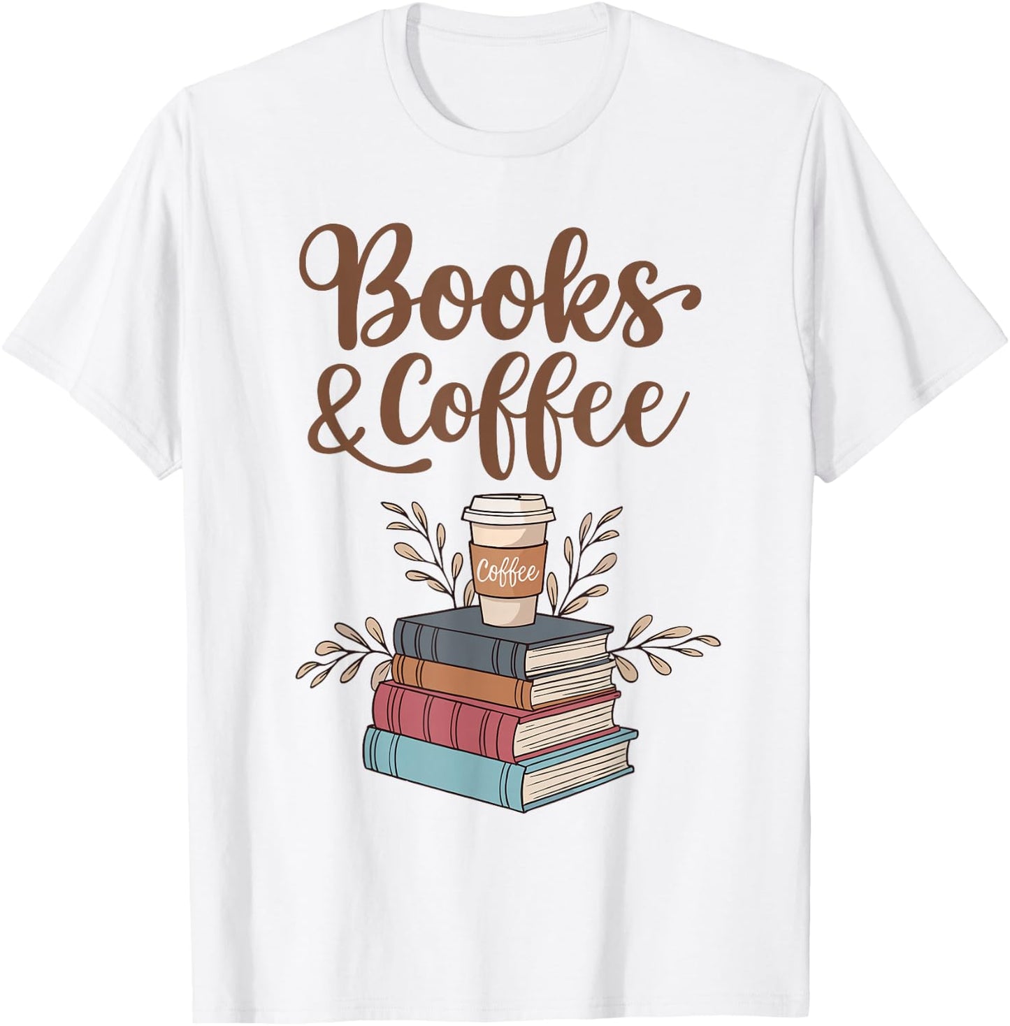 Reading and Coffee Lovers | Coffee and Books , White T-Shirt - T-Shirt | White