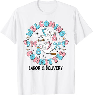 Welcoming Committee Labor & Delivery Nurse New Born T-Shirt - T-Shirt | White