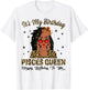 It's My Birthday Pisces Queen Loc'd Hair Black Women T-Shirt - T-Shirt | White