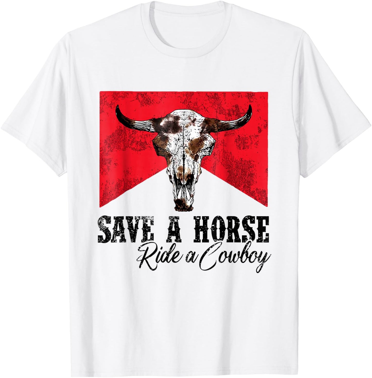 Save A Horse Ride A Cowboy Western Country Rodeo Bull Skull T-Shirt - T-Shirt | White