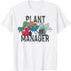 Gardening Plant Manager T-Shirt - T-Shirt | White
