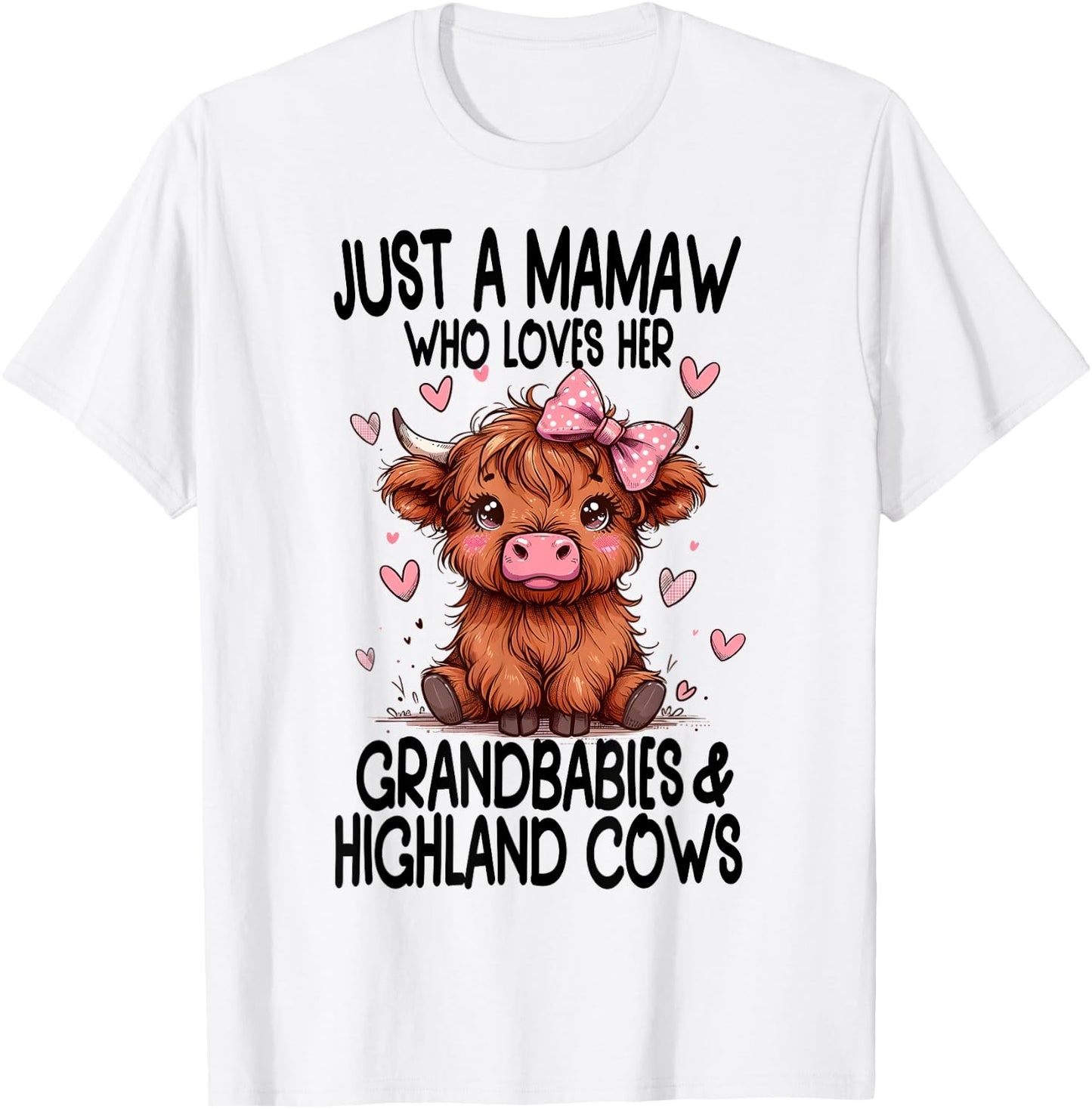 Just a MAMAW loves her GRANDBABIES & HIGHLAND COWS Graphic T-Shirt - T-Shirt | White