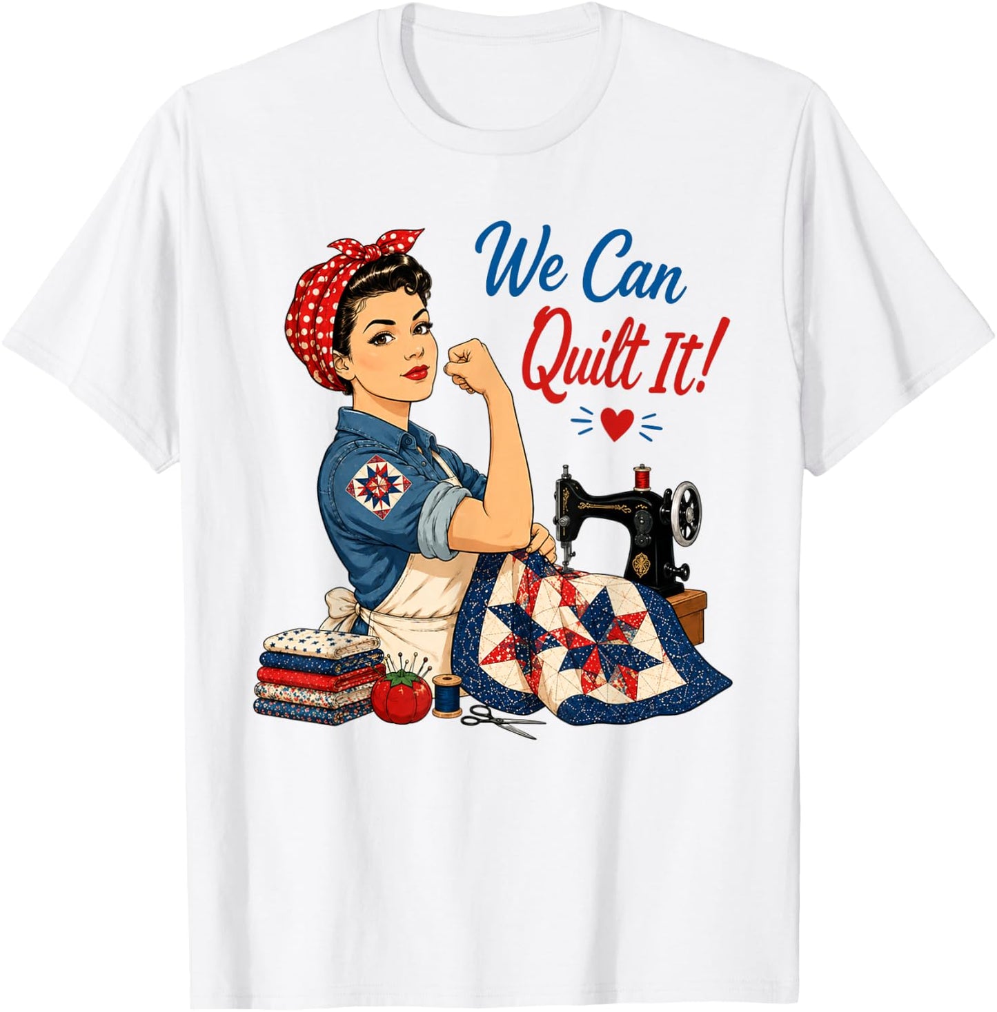 We Can Quilt It Rosie Riveter Sewing Machine Craft T-Shirt - T-Shirt | White