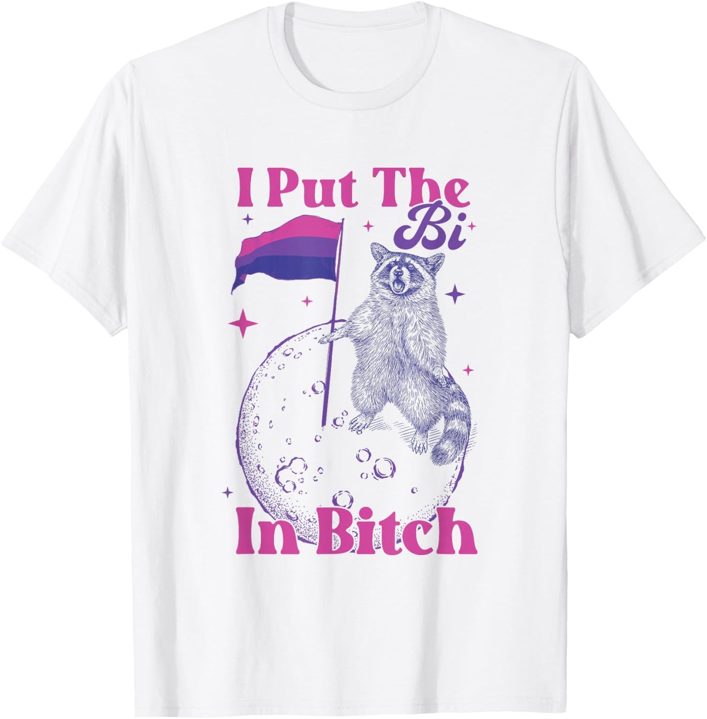 Lustiger Waschbär I Put The Bi In Bitch Bisexual LGBT Pride T-Shirt - T-Shirt | White