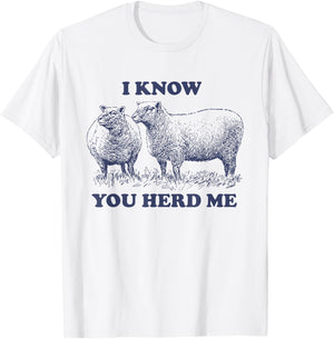 I Know You Herd Me Sheep Pun T-Shirt - T-Shirt | White