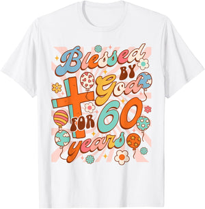Christian 60th Birthday Party Blessed By God For 60 Years T-Shirt - T-Shirt | White