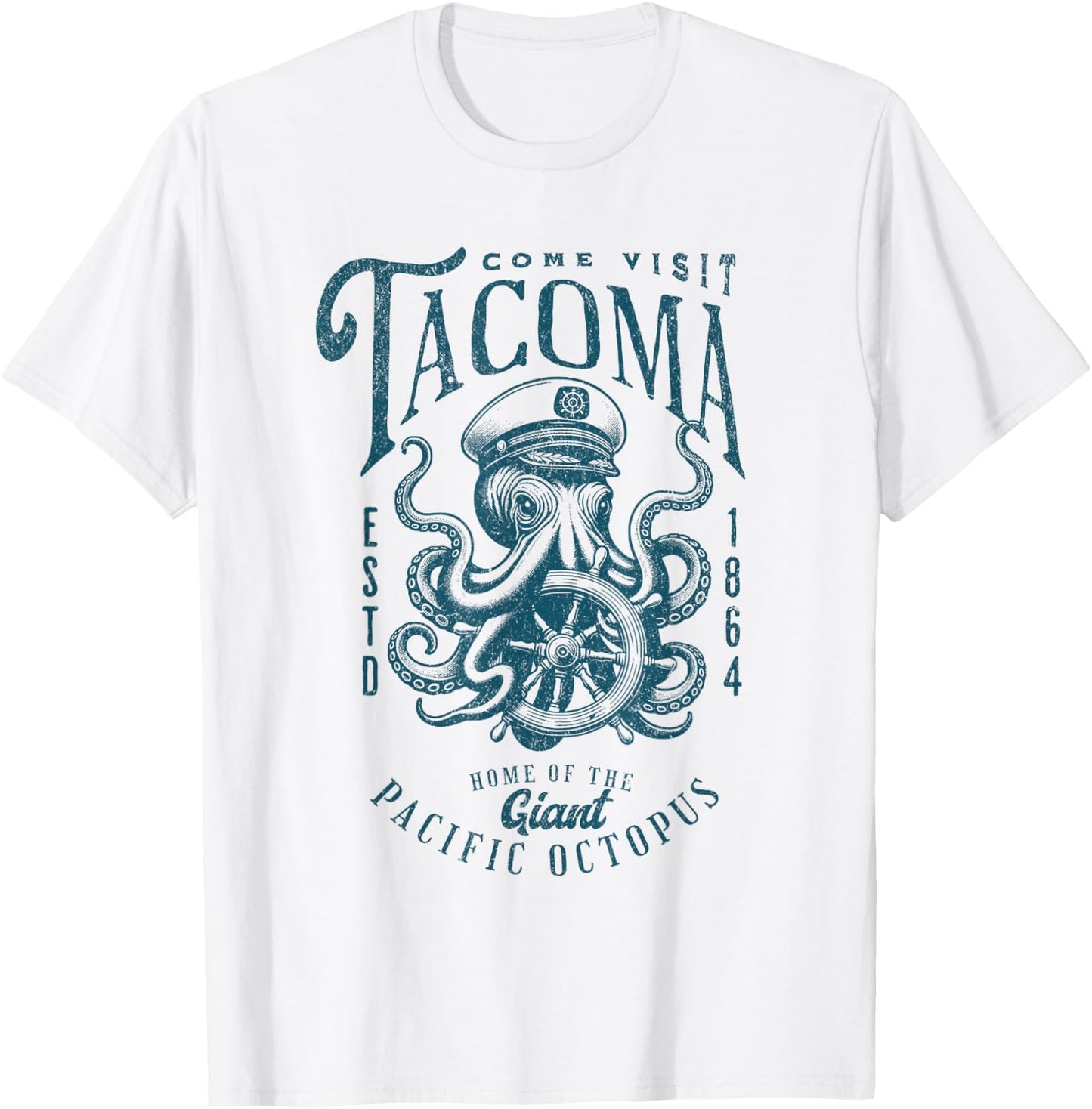 Come Visit Tacoma Home of the Giant Pacific Octopus T-Shirt - T-Shirt | White