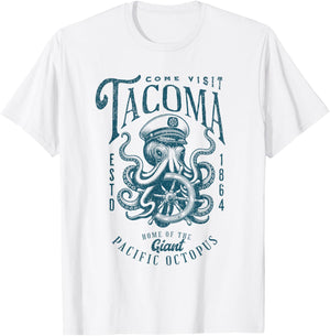 Come Visit Tacoma Home of the Giant Pacific Octopus T-Shirt - T-Shirt | White