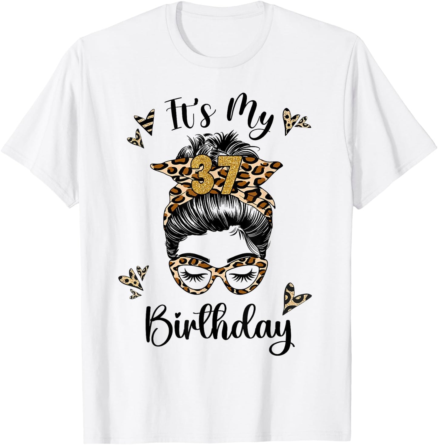 37 Years Old Girl 37th Birthday Messy Bun Happy Birthday 37 T-Shirt - T-Shirt | White