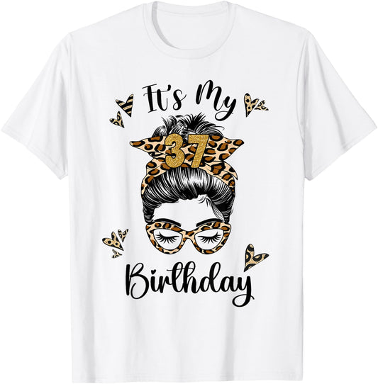 37 Years Old Girl 37th Birthday Messy Bun Happy Birthday 37 T-Shirt - T-Shirt | White