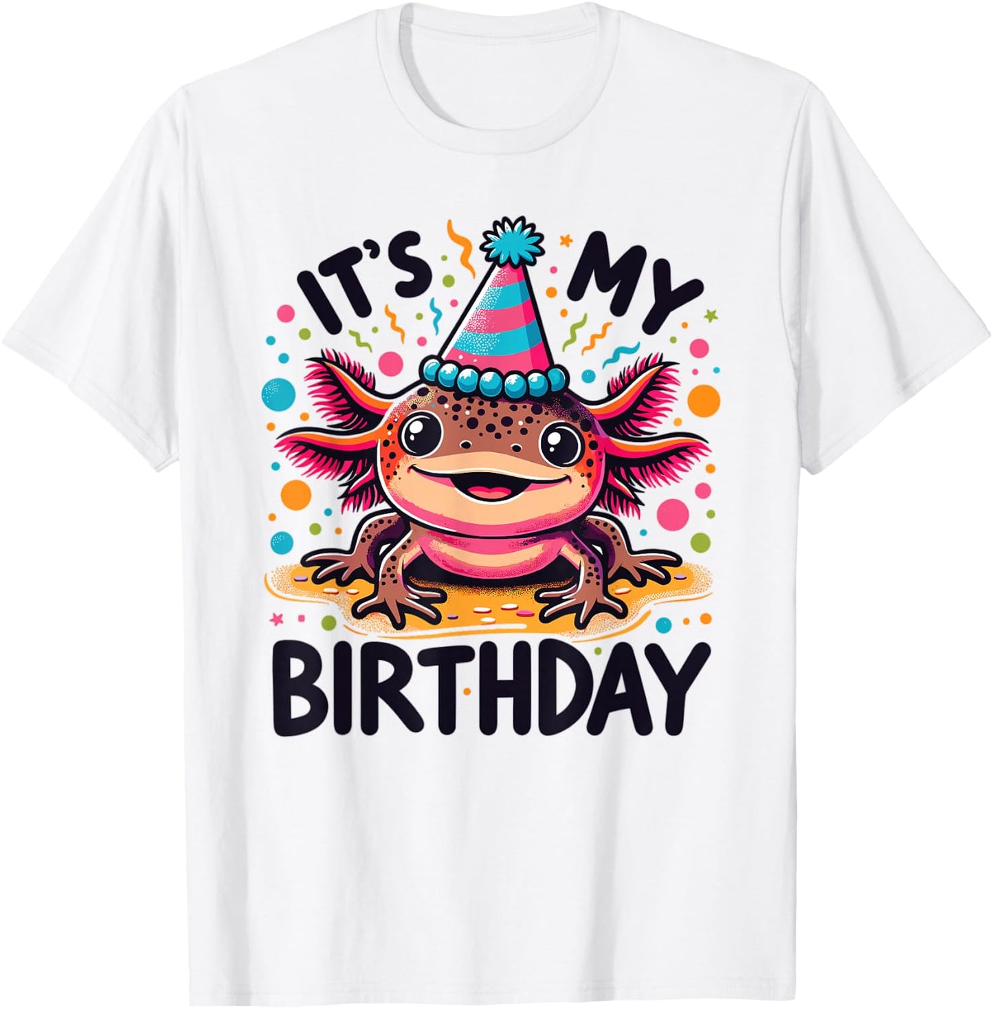 Axolotl Birthday for Children A Birthday Axolotl , White T-Shirt - T-Shirt | White