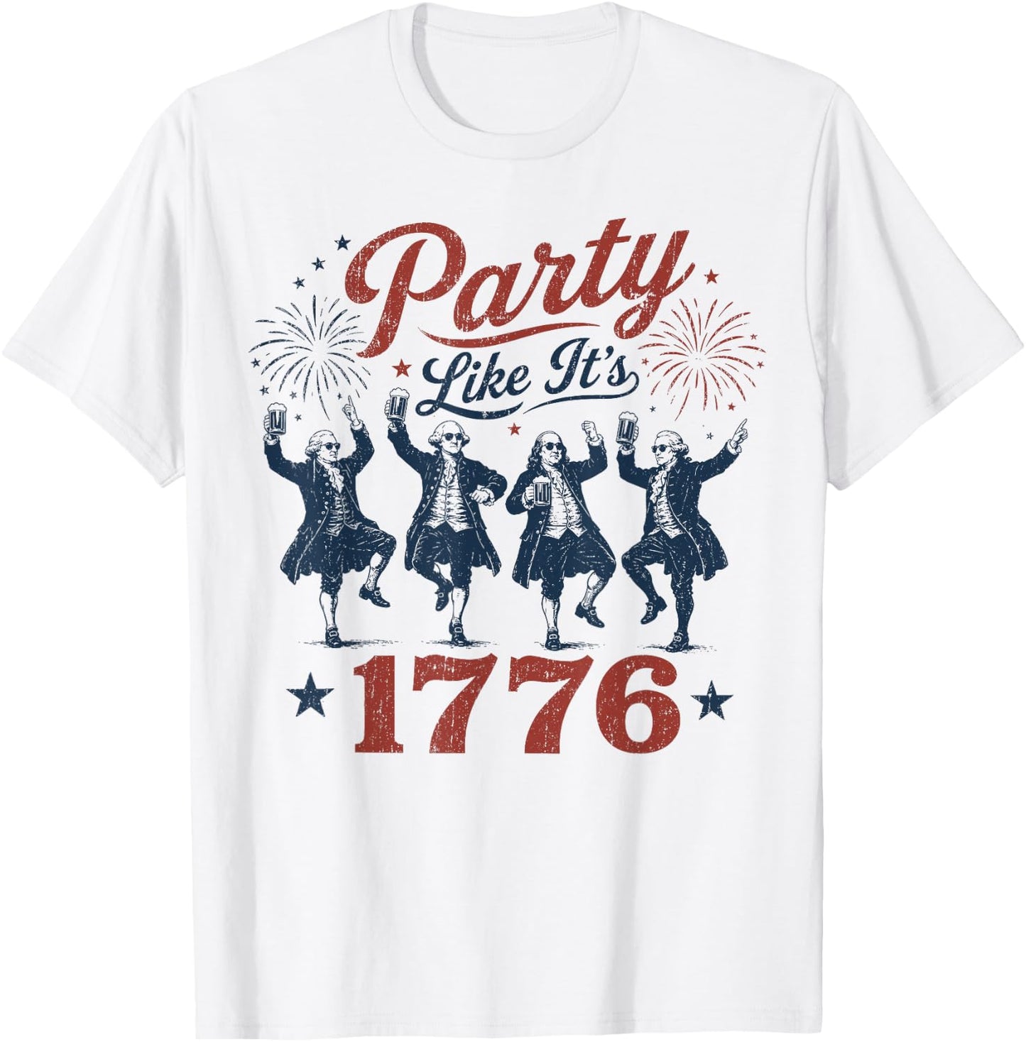 Founding Fathers Squad Party Like It is 1776 4th of July T-Shirt - T-Shirt | White