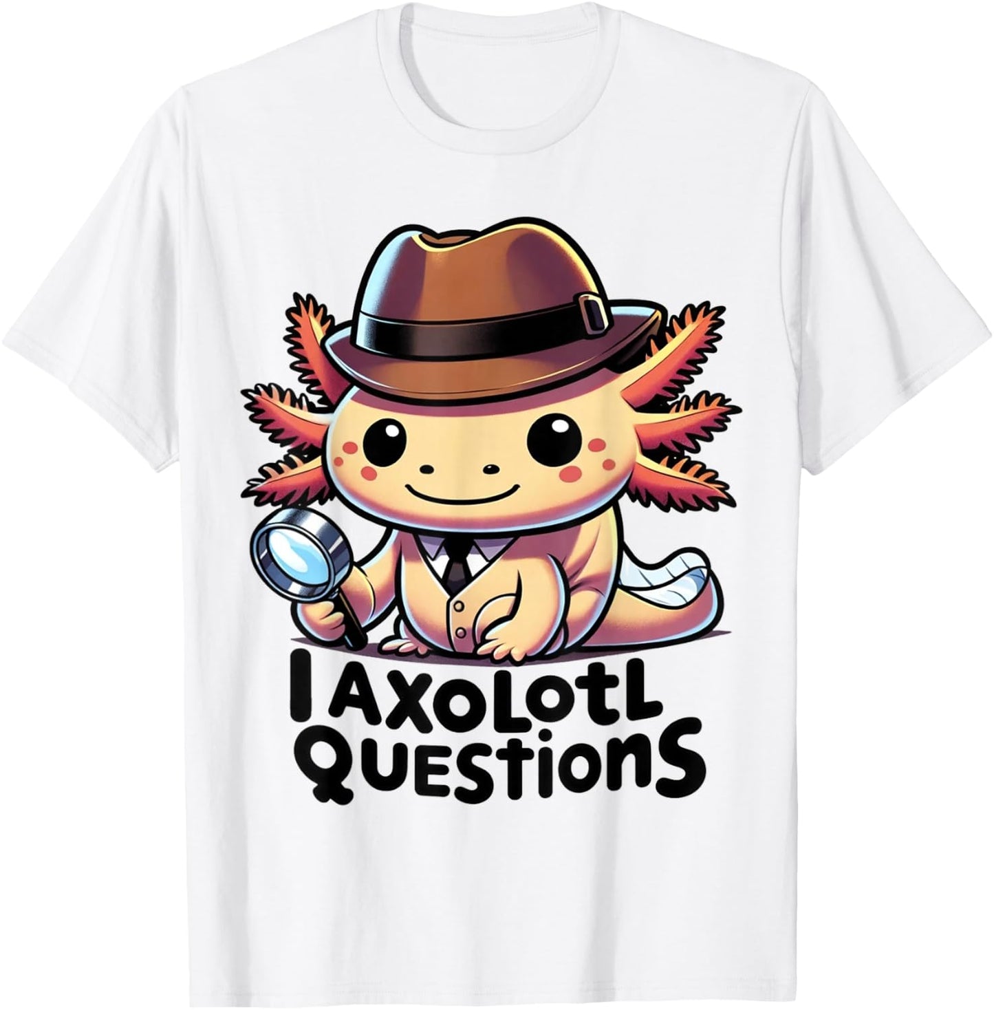 Funny I Axolotl Questions Cute And Funny Axolotl Detective T-Shirt - T-Shirt | White