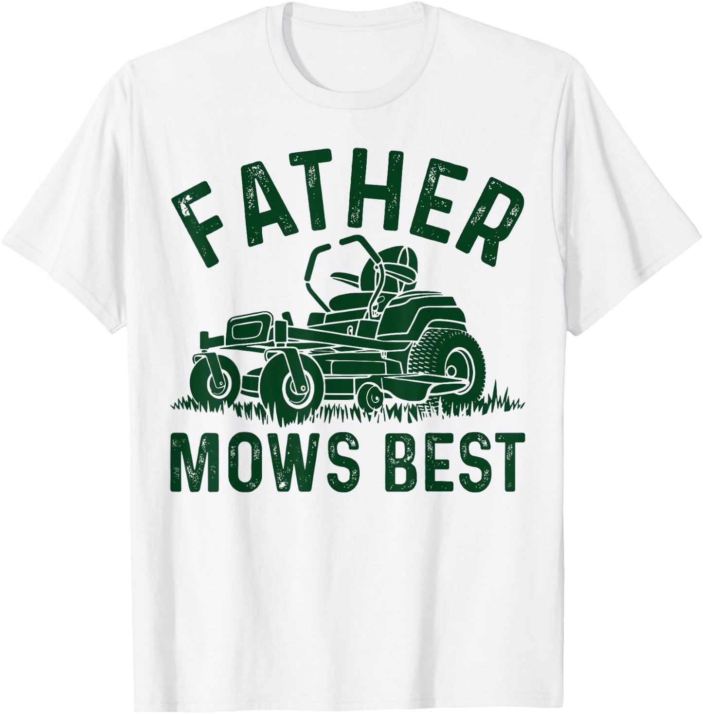 Father Mows Best Lawn Mower Funny Fathers Day Gardener Papa T-Shirt - T-Shirt | White