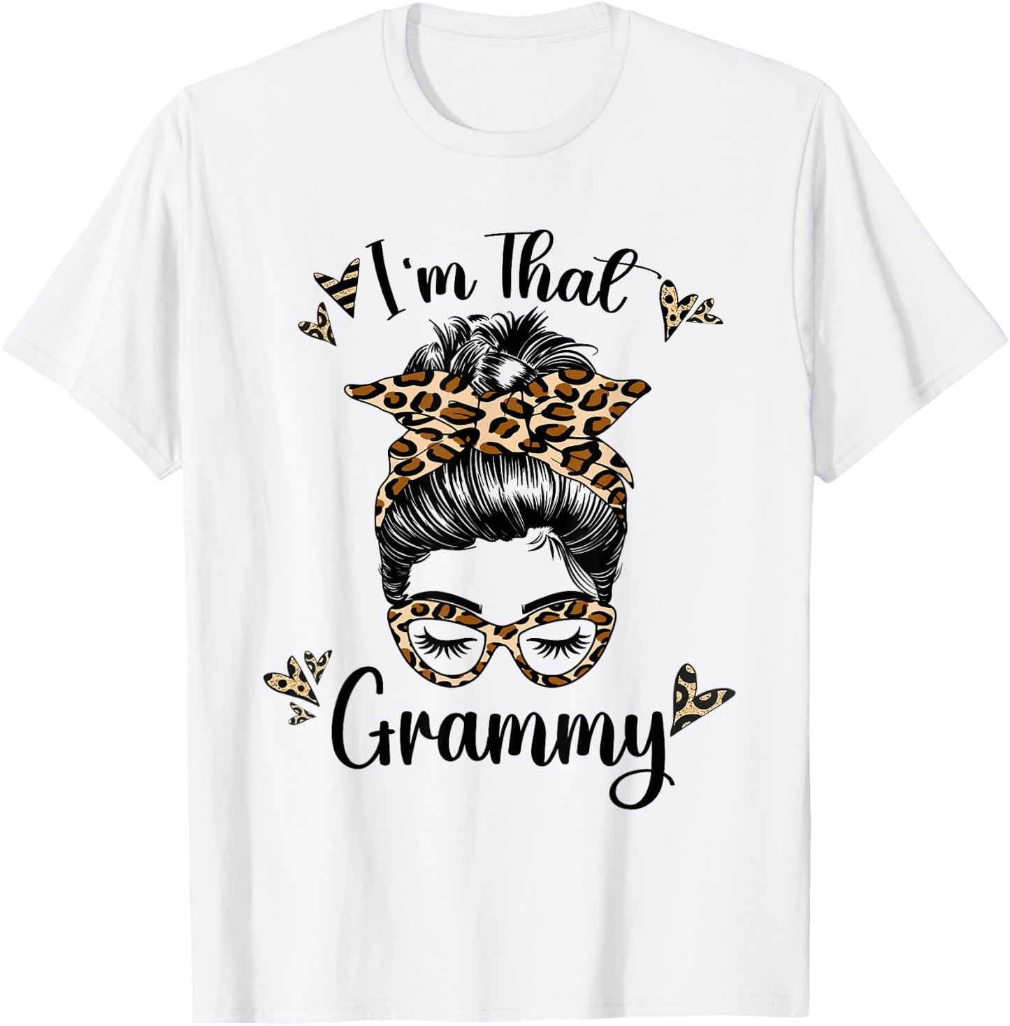 Grandma I'm That Grammy Leopard Grandma T-Shirt - T-Shirt | White