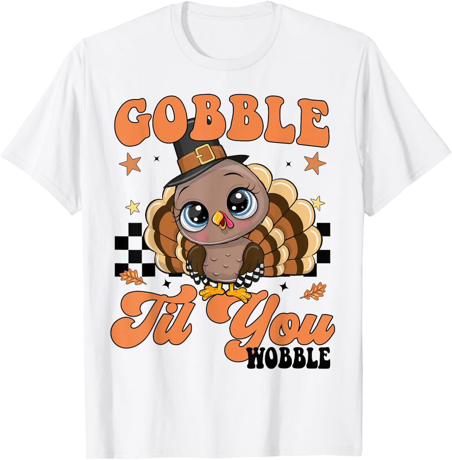 Cute Turkey Gobble Til You Wobble Girl Toddler Thanksgiving T-Shirt - T-Shirt | White