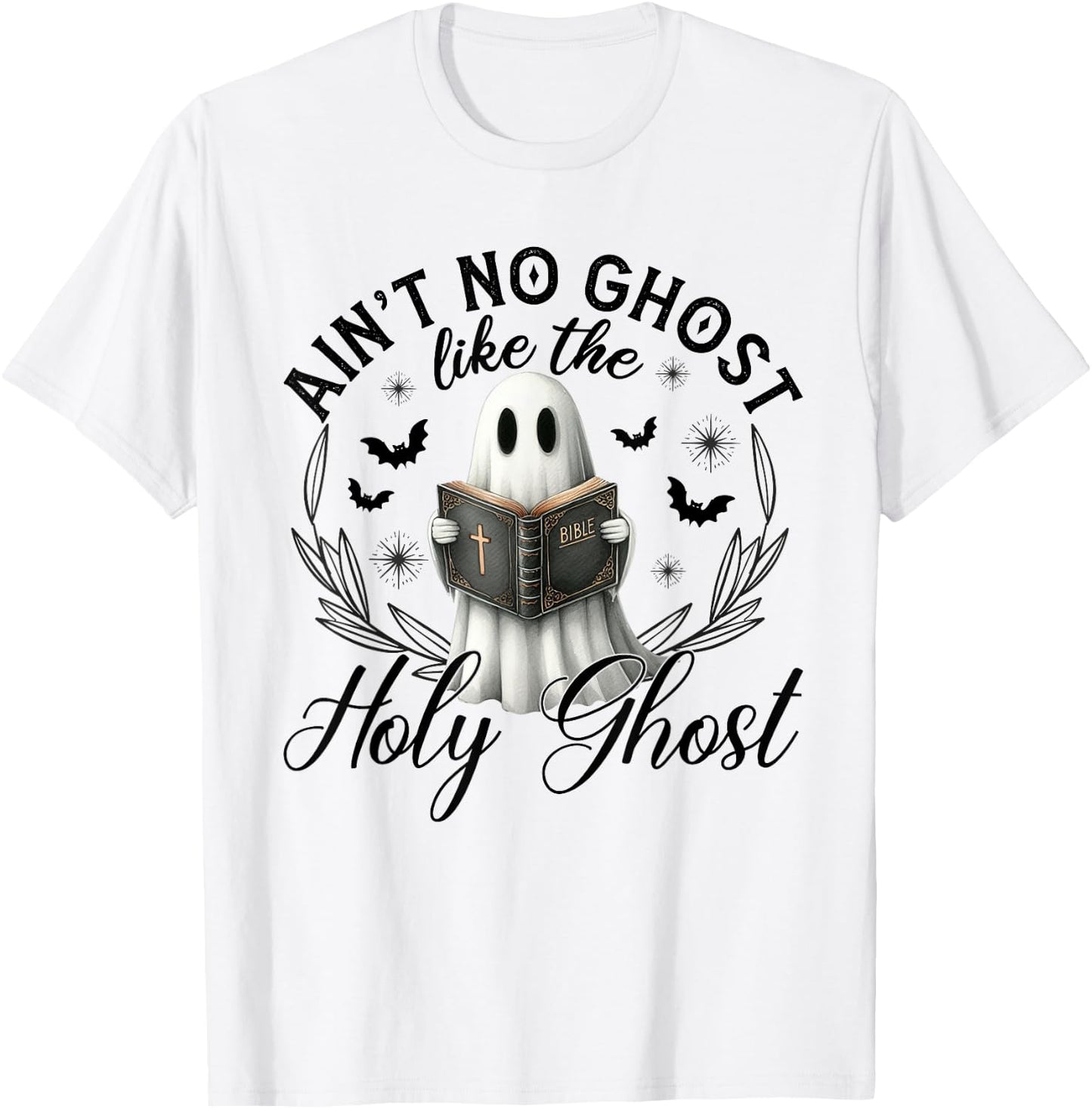 Ain't No Ghost Like The Holy Ghost Reading T-Shirt - T-Shirt | White