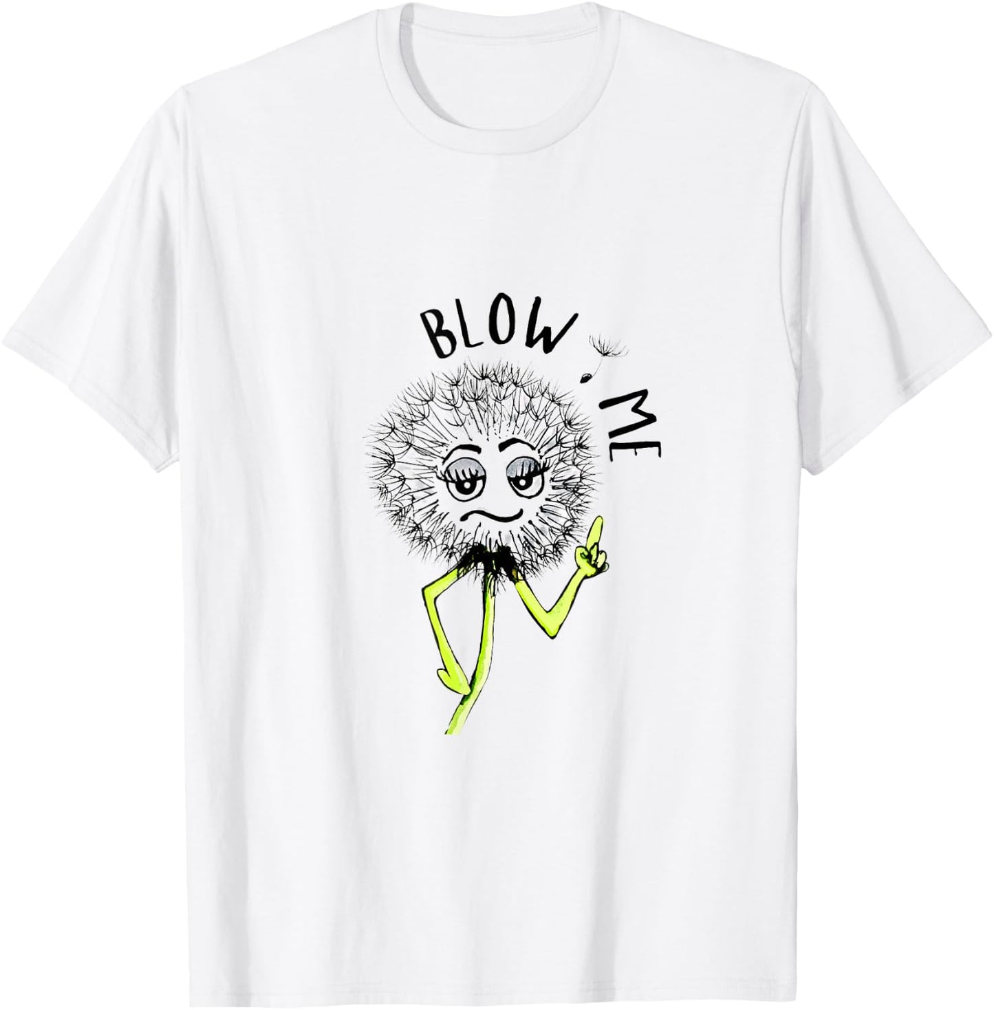 Funny Blow Me Dandelion Graphic T-Shirt - T-Shirt | White