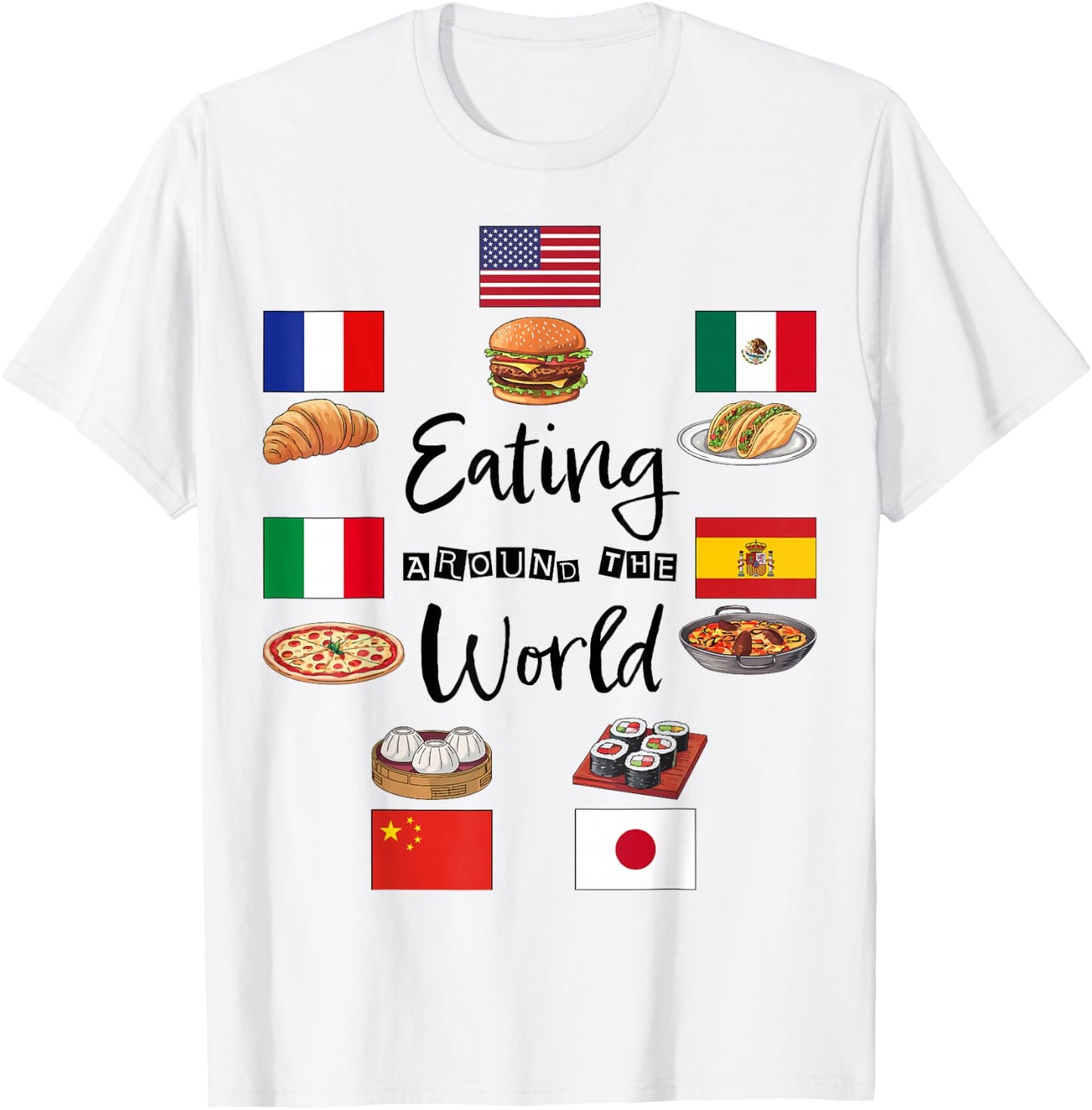 Eating Around The World Vacation Funny Culinary Adventure T-Shirt - T-Shirt | White